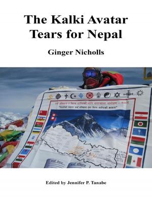 Cover of the book The Kalki Avatar – Tears for Nepal by Mark Paige
