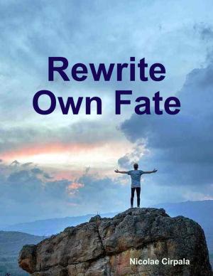 Cover of the book Rewrite Own Fate by Camilla Fogle