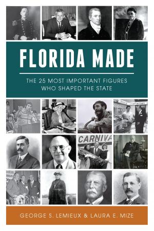 Cover of the book Florida Made by Barbara Braden Guffey, Debora Swatsworth Foster