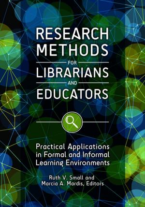 Cover of the book Research Methods for Librarians and Educators: Practical Applications in Formal and Informal Learning Environments by Dan Keding, Kathleen  A. Brinkmann