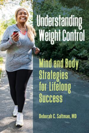 Cover of the book Understanding Weight Control: Mind and Body Strategies for Lifelong Success by Terri R. Kurtzberg, Jennifer  L. Gibbs