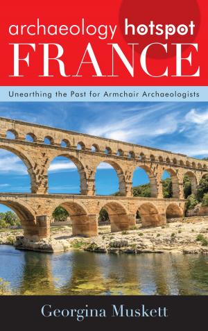 Cover of the book Archaeology Hotspot France by Kathleen Fearn-Banks, Anne Burford-Johnson
