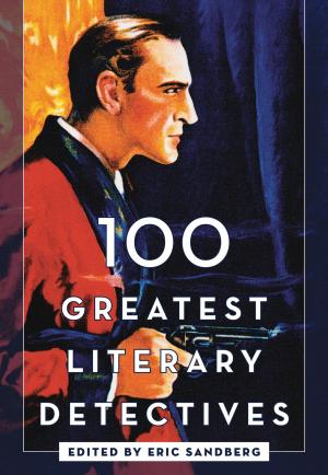 Cover of the book 100 Greatest Literary Detectives by Ted Kluck