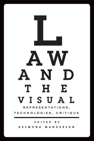 Cover of the book Law and the Visual by Lara A. Campbell, Dominique Clement, Gregory S. Kealey