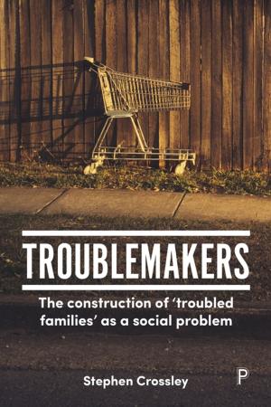 Cover of the book Troublemakers by Bell, Karen