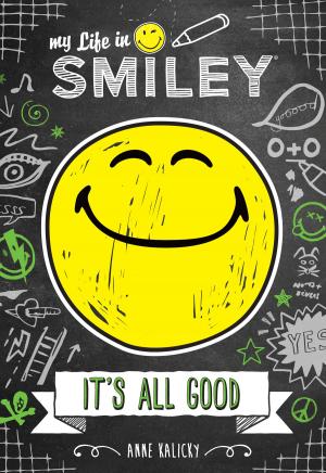 Cover of the book My Life in Smiley (Book 1 in Smiley series) by E.J. Verstille