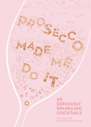 Cover of the book Prosecco Made Me Do It by Rebekah Peppler