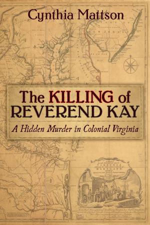 Cover of the book The Killing of Reverend Kay by Edward J. Shortridge