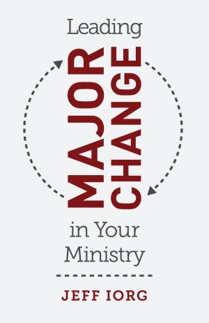 Cover of the book Leading Major Change in Your Ministry by Donald L. Hamilton