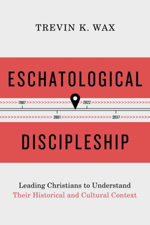 Cover of the book Eschatological Discipleship by James Shaddix