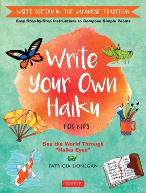 Cover of the book Write Your Own Haiku for Kids by Alexis Aldeguer, Maiko- San, Ilaria Mauro