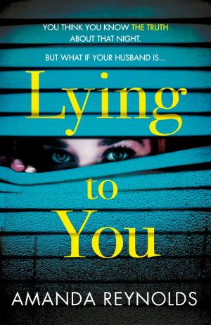 Cover of the book Lying To You by Patricia Shaw