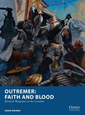 Cover of the book Outremer: Faith and Blood by Jack Chambers, Erik Hendrix
