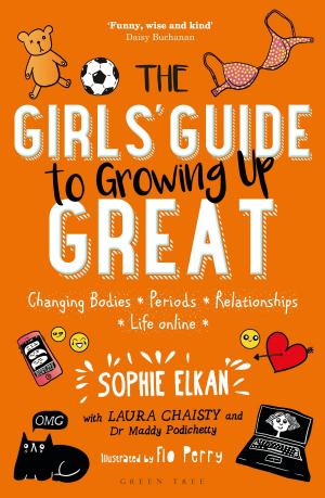 Cover of the book The Girls' Guide to Growing Up Great by Mr David Campbell