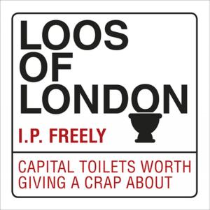 Cover of the book Loos of London by Lance Parkin