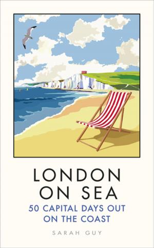 Cover of the book London on Sea by Jane Dye