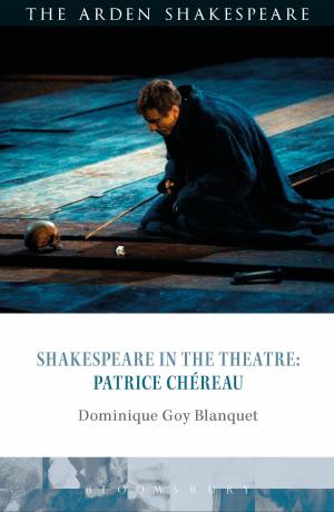 Cover of the book Shakespeare in the Theatre: Patrice Chéreau by Professor Richard Bailey, Professor Richard Bailey