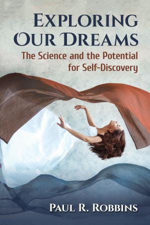 Cover of the book Exploring Our Dreams by Patrick J. Charles