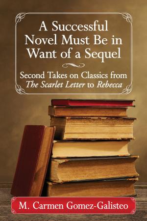 Cover of the book A Successful Novel Must Be in Want of a Sequel by William Patrick Dean