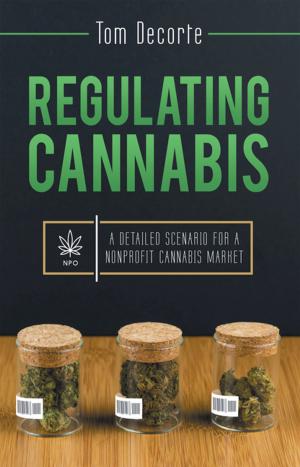 Cover of the book Regulating Cannabis by Ashkan Tashakkori