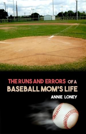 Cover of the book The Runs and Errors of a Baseball Mom's Life by Richard Martin II