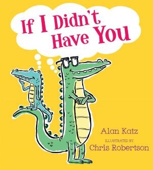 Book cover of If I Didn't Have You