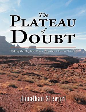 Cover of the book The Plateau of Doubt: Hiking the Hayduke Trail across the Colorado Plateau by Lee M. Cooley