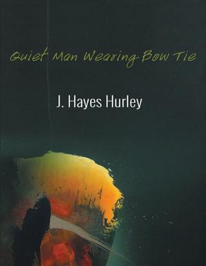 Cover of the book Quiet Man Wearing Bow Tie by S. H. Morris