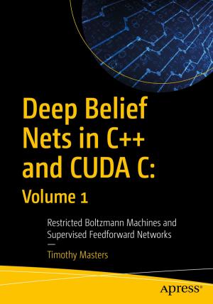 Book cover of Deep Belief Nets in C++ and CUDA C: Volume 1
