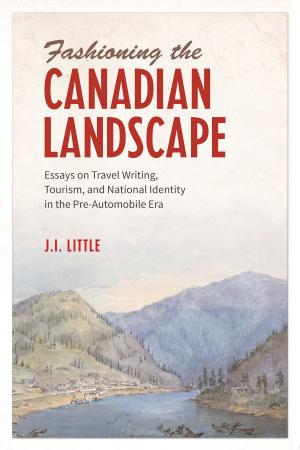 Cover of the book Fashioning the Canadian Landscape by Misao Dean