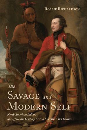Cover of the book The Savage and Modern Self by Douglas E. Gerber