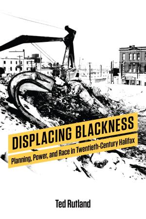 Cover of the book Displacing Blackness by Leonard Rutman, Andrew Jones