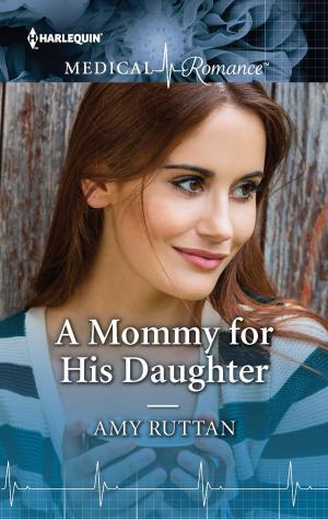 Cover of the book A Mommy for His Daughter by Bronwyn Jameson, Ann Major