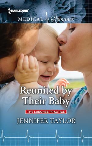 Cover of the book Reunited by Their Baby by Lauri Robinson, Lynna Banning, Carol Arens