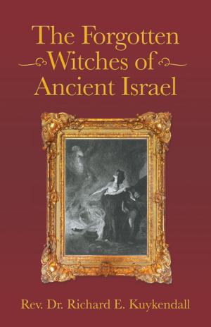 bigCover of the book The Forgotten Witches of Ancient Israel by 