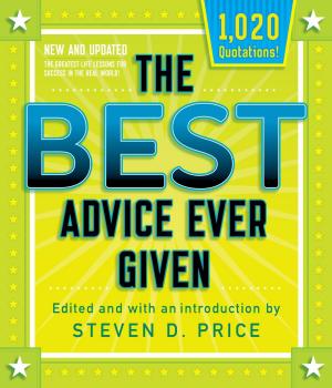Cover of the book The Best Advice Ever Given, New and Updated by Robb Pearlman