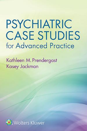 Cover of the book Psychiatric Case Studies for Advanced Practice by M.ª del Carmen Anaya García-Tapetado, Carmen Calvar Pérez, M.ª Pilar Carrasco Muñoz, y Otros