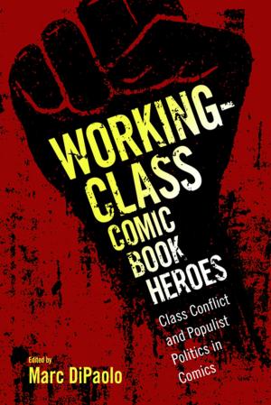 Cover of the book Working-Class Comic Book Heroes by 