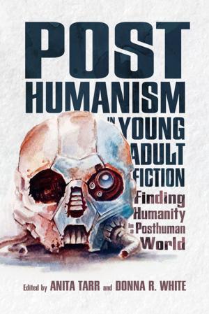 Cover of the book Posthumanism in Young Adult Fiction by Hannah Miodrag