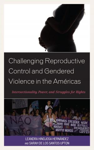 Cover of the book Challenging Reproductive Control and Gendered Violence in the Américas by Robert J. Miller