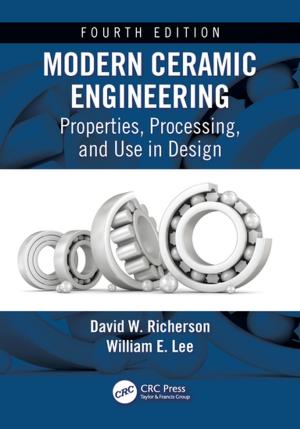 Cover of the book Modern Ceramic Engineering by Michael Pecht, Chung-Shing Lee, Wang Yong Wen, Zong Xiang Fu, Jiang Jun Lu