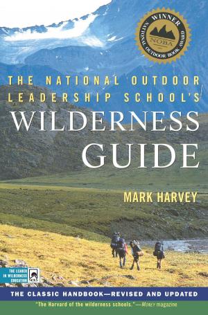 Cover of the book The National Outdoor Leadership School's Wilderness Guide by Richard S. Beaser, M.D.