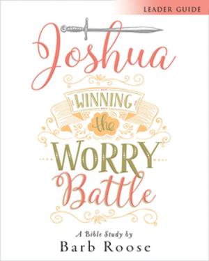 Cover of the book Joshua - Women's Bible Study Leader Guide by J. Ellsworth Kalas