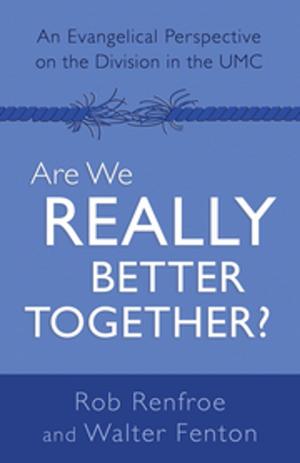 Cover of the book Are We Really Better Together? by William H. Willimon
