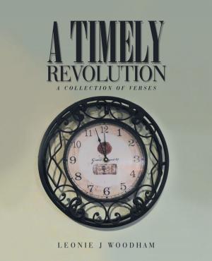 Cover of the book A Timely Revolution by Frank Scott, Nisa Montie