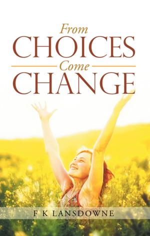 bigCover of the book From Choices Come Change by 