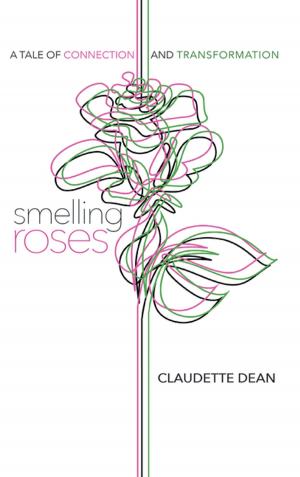 Cover of the book Smelling Roses by Annica Frantz, Annalena Mellblom