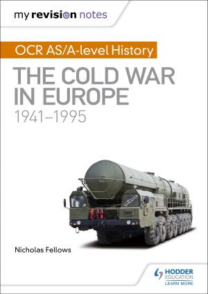 Book cover of My Revision Notes: OCR AS/A-level History: The Cold War in Europe 1941- 1995