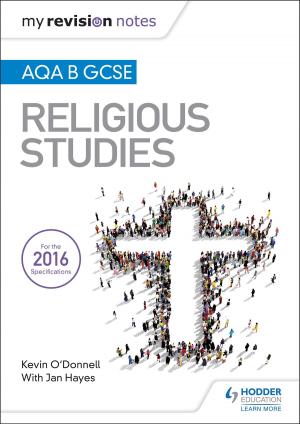 Cover of the book My Revision Notes AQA B GCSE Religious Studies by Nick Coates