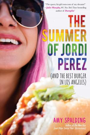 Cover of the book The Summer of Jordi Perez (And the Best Burger in Los Angeles) by Ava Jae